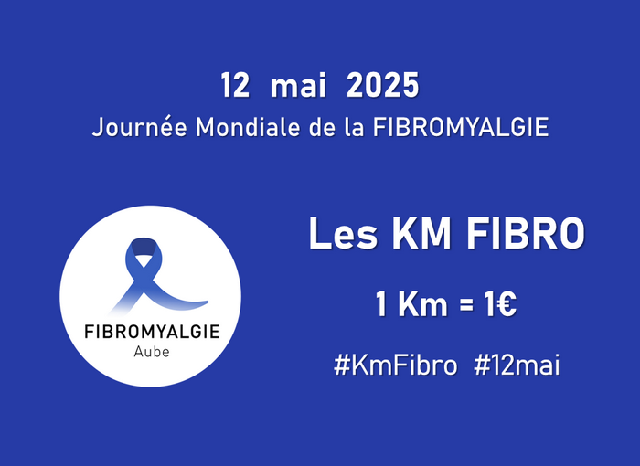 12 mai 2025, Journée Mondiale de la Fibromyalgie, Les Km Fibro, #KmFibro, 1 Km = 1 €, Cagnotte Leetchi