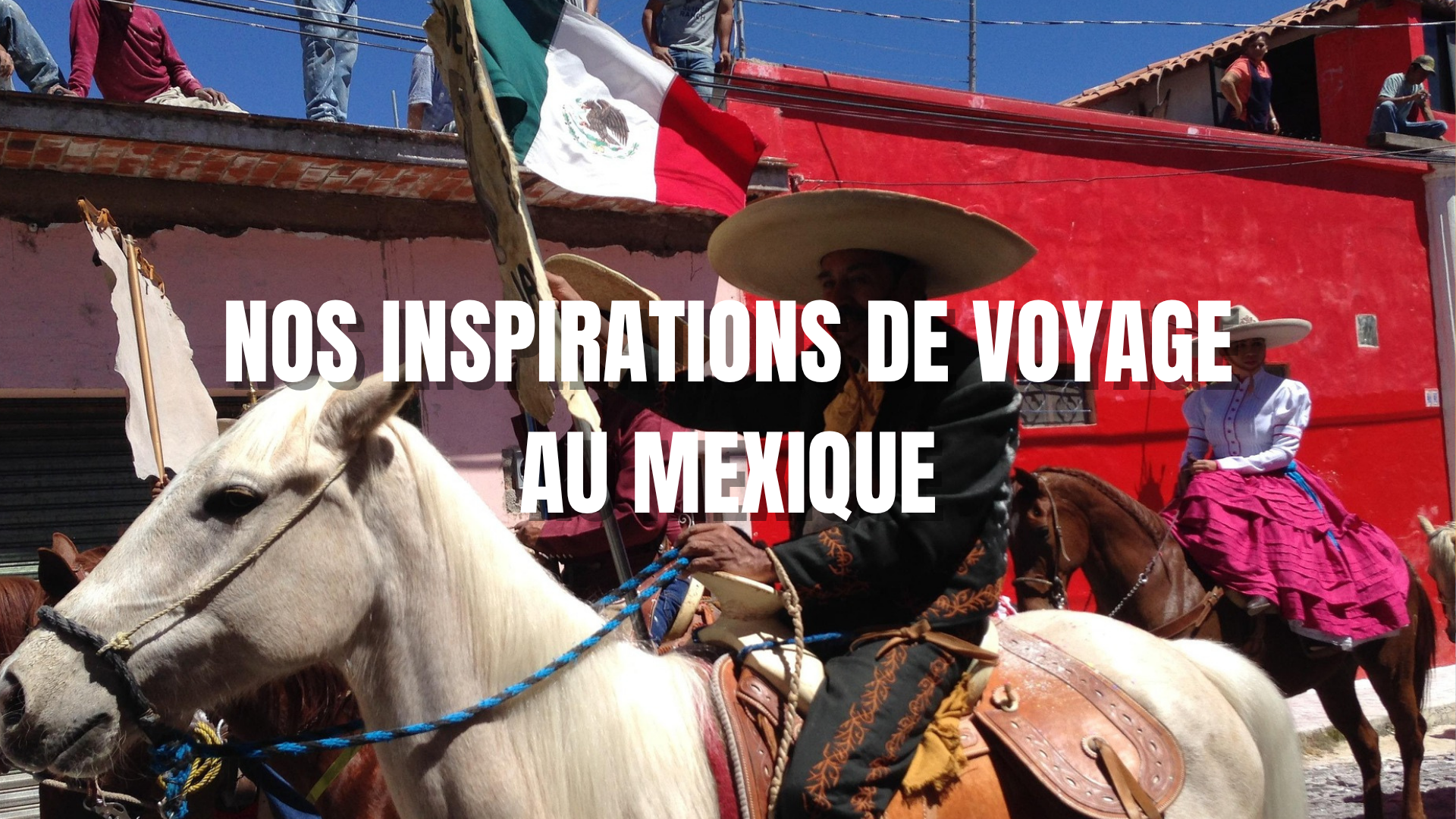 Photo-nos-inspirations-mexique
