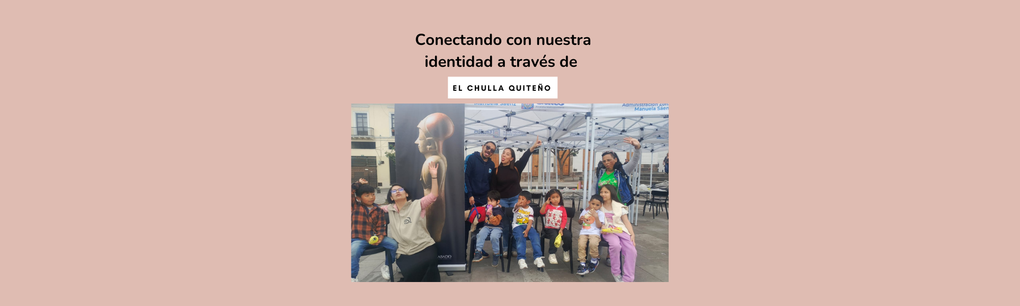Conectando con nuestra identidad a través de El Chulla Quiteño