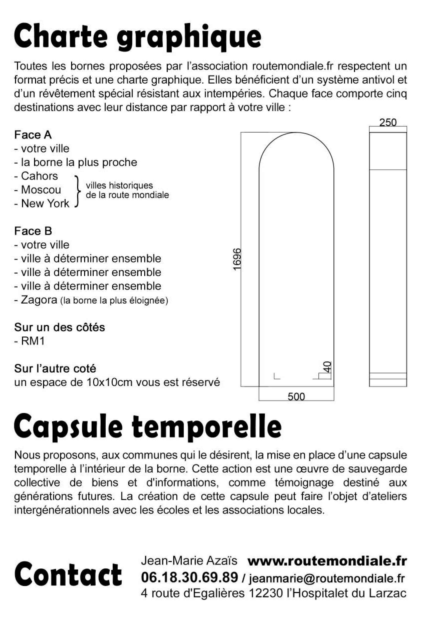 vous souhaiter acceuillir une borne chez vous vous etes au bon endroit 

elles marque pour l'eternitè le simbole de la pais 
