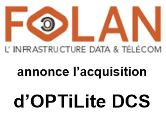 FOLAN renforce sa position avec l'acquisition d'OPTiLite DCS