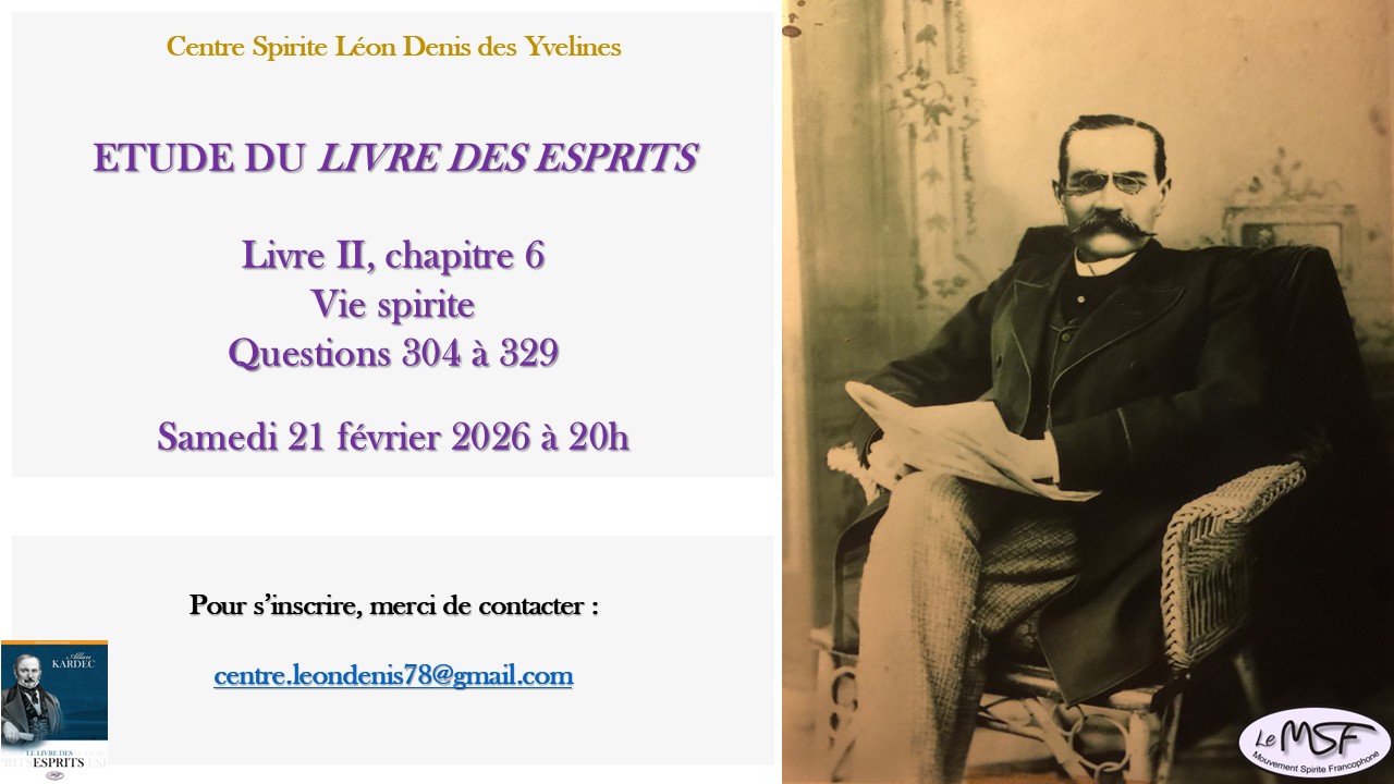 Etude du Livre des Esprits.
Livre II, chapitre 6.
Questions 304 à 329.
le 21/02/2026
