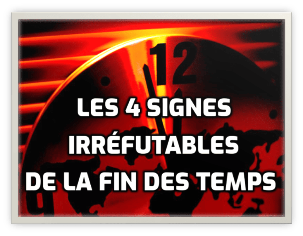 Les quatre signes irréfutables de la fin des temps