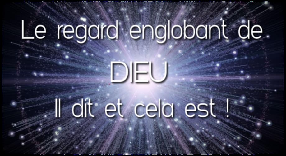 Le Regard englobant de Dieu
