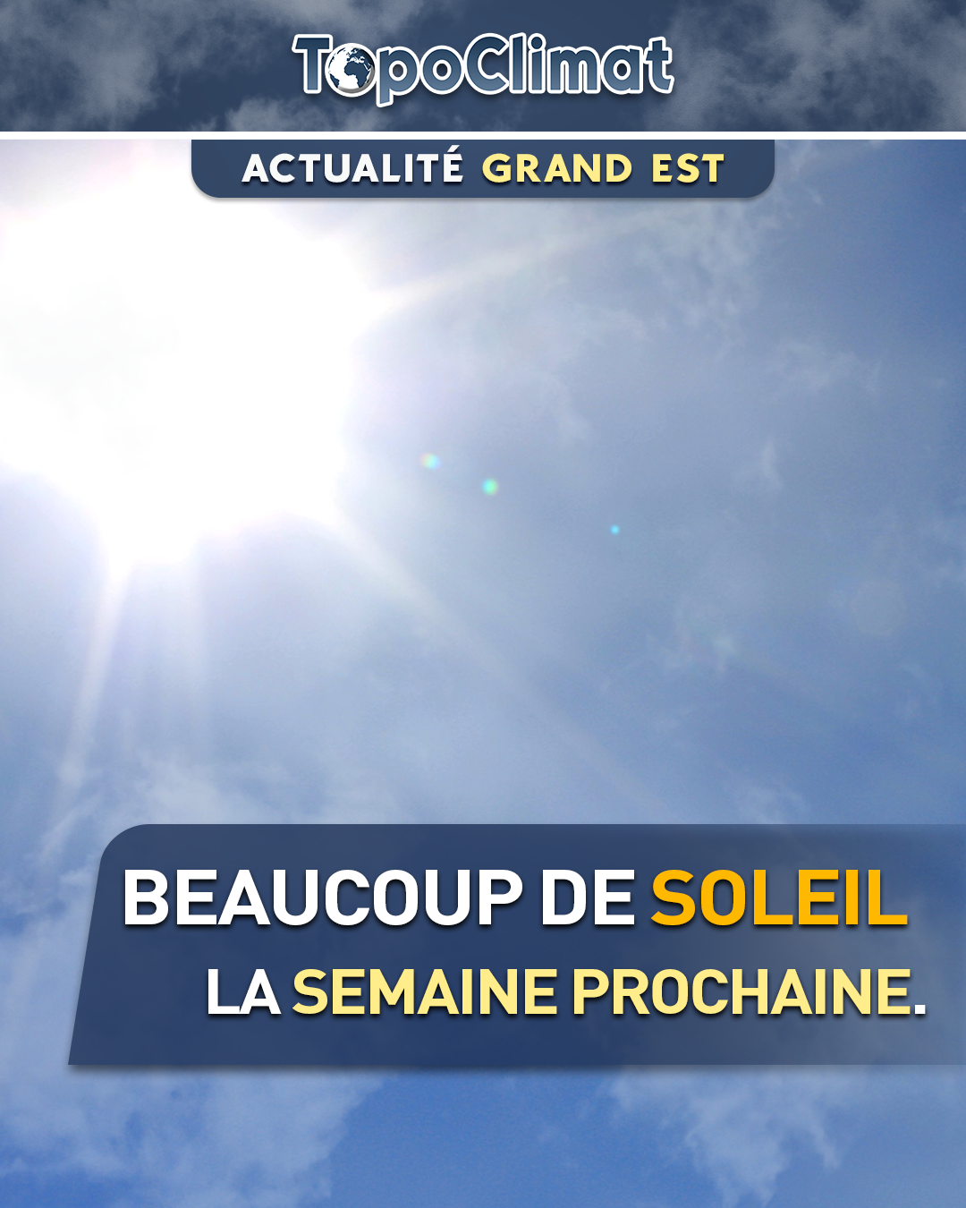 Semaine prochaine : beaucoup de soleil et peu de pluie !
