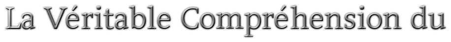 la véritable compréhension