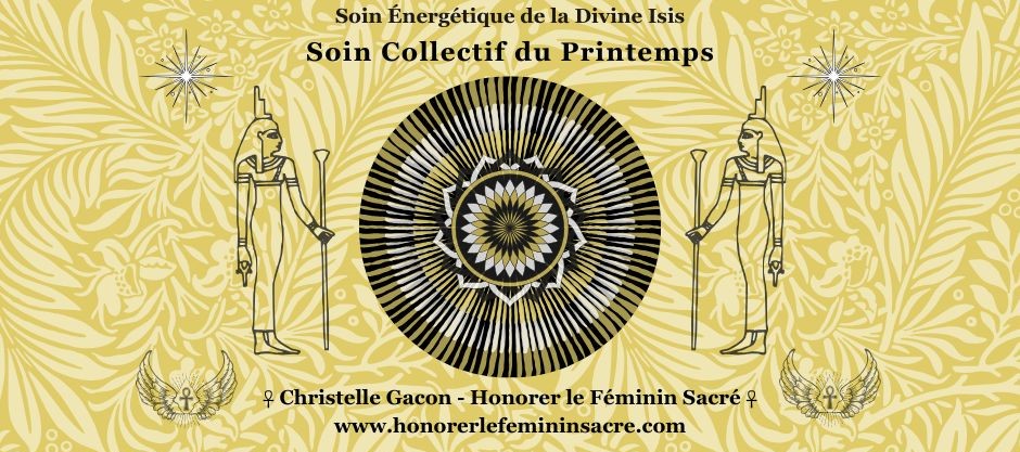 ☥ Soin Collectif du Printemps - Soin Énergétique de la Divine Isis ☥