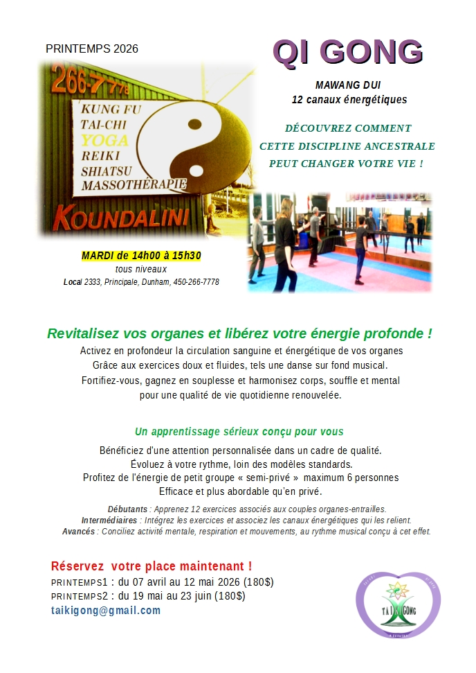 PRINTEMPS  2026 CENTRE KOUNDALINI DUNHAM Qc QI GONG SANTÉ 12 canaux énergtiques MAWANG DUI DAOYIN SHU 