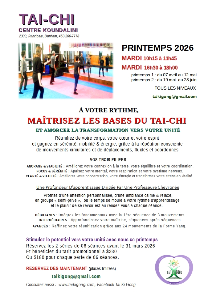 CENTRE KOUNDALINI TAI-CHI les bases PRINTEMPS 2026 
profondeur d'apprentissage dirigée par une Professeure chevronée 
