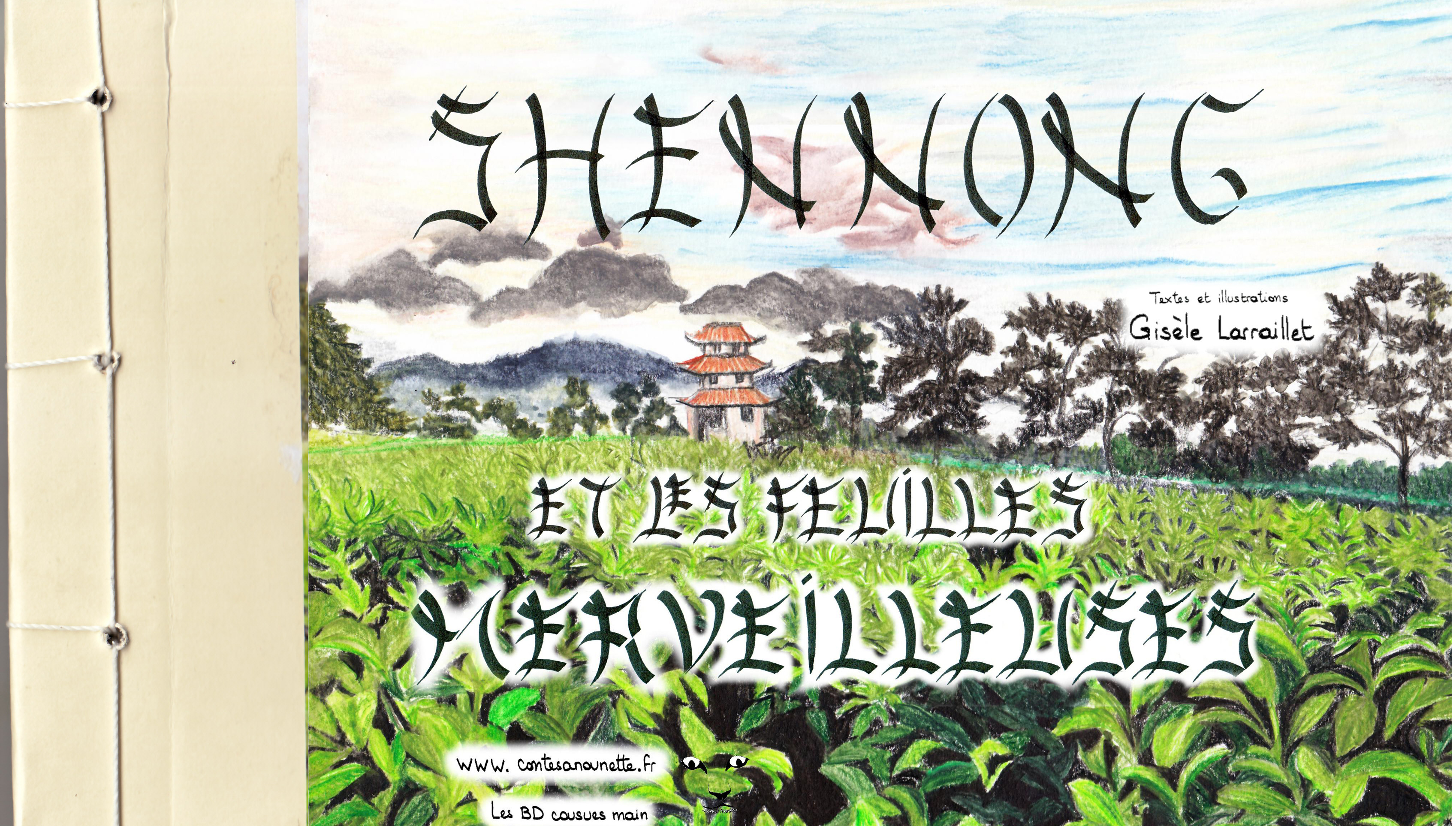 Nouvelle BD cousue main : Shennong et les feuilles merveilleuses