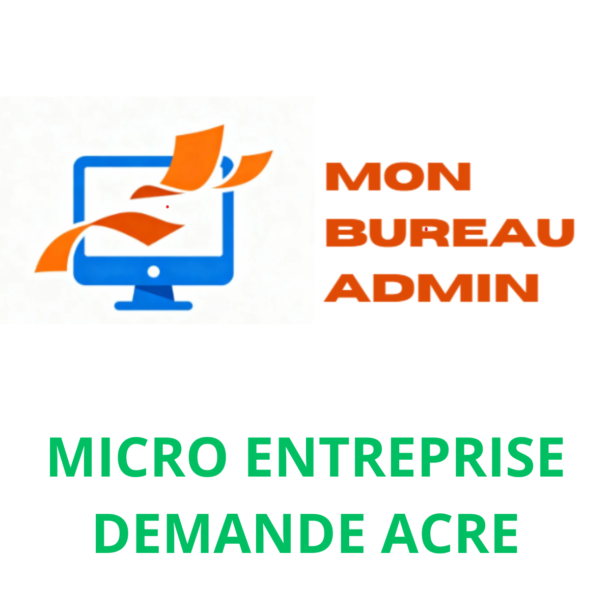 ACRE Aide aux créateurs et repreneurs d entreprise