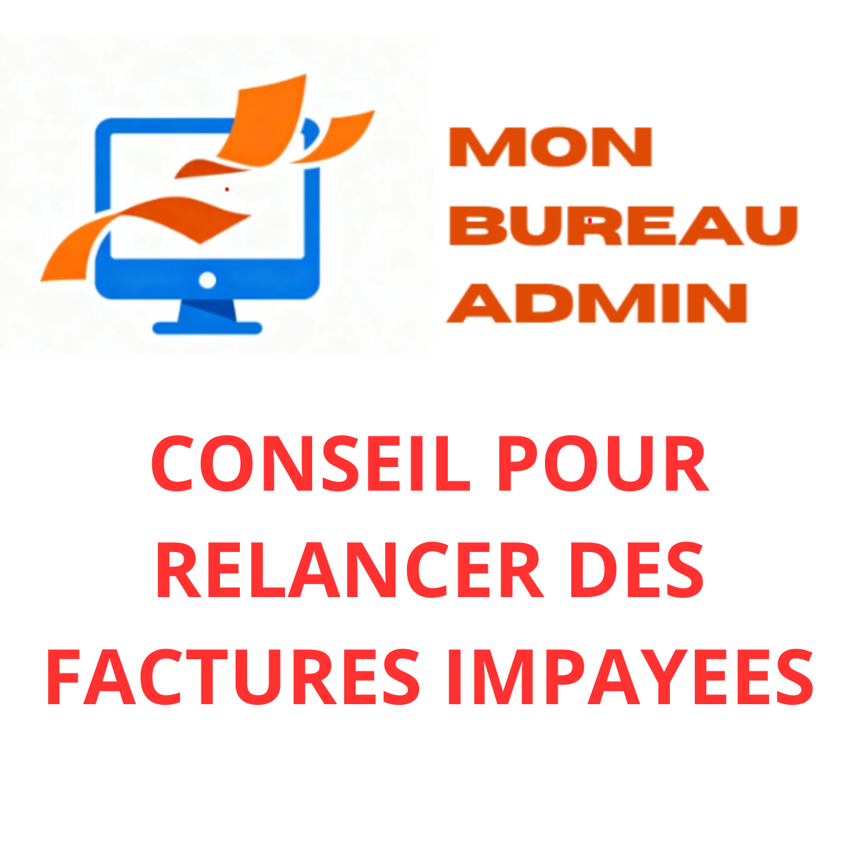 Les conseils pour relancer une facture impayée