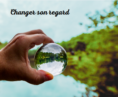 Changer-son-regard