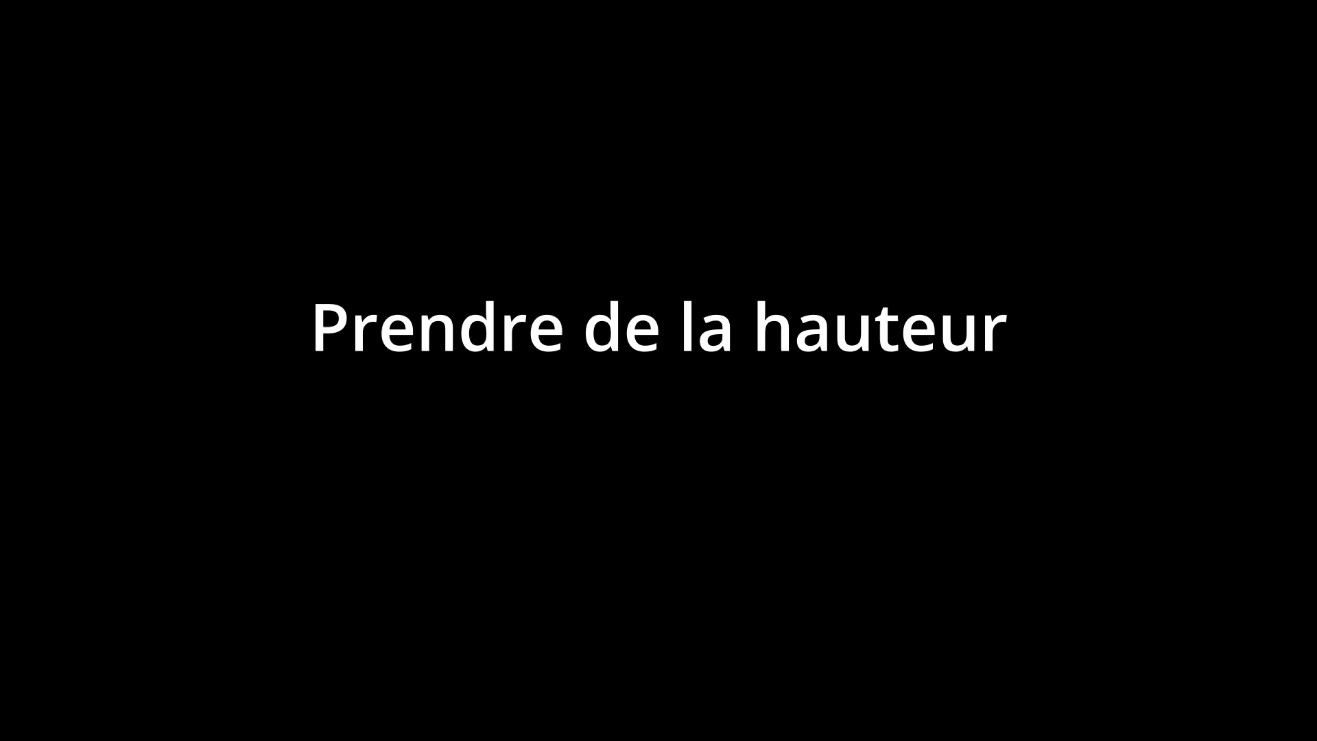 0 prendredelahauteur 2 mov 01 00 00 00 still001
