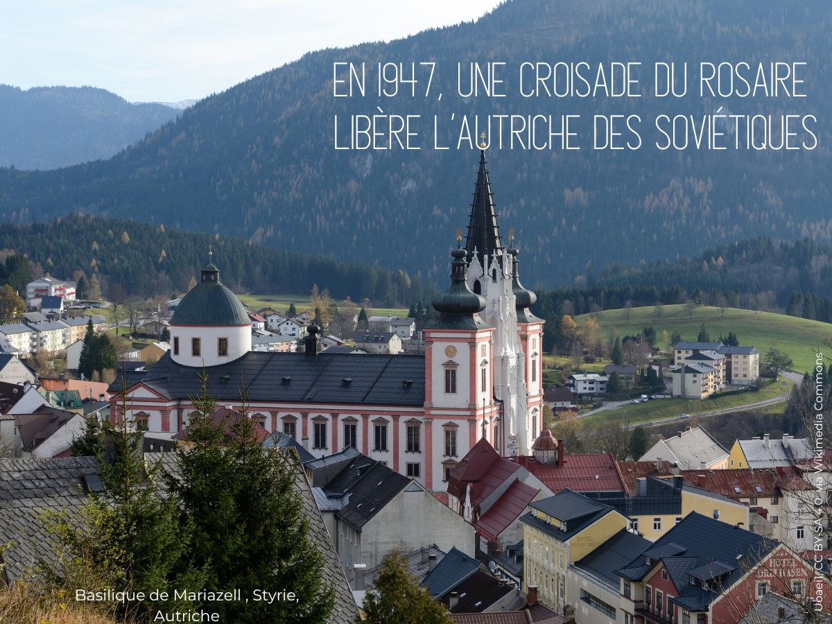 En 1947, une croisade du rosaire libère l’Autriche des Soviétiques