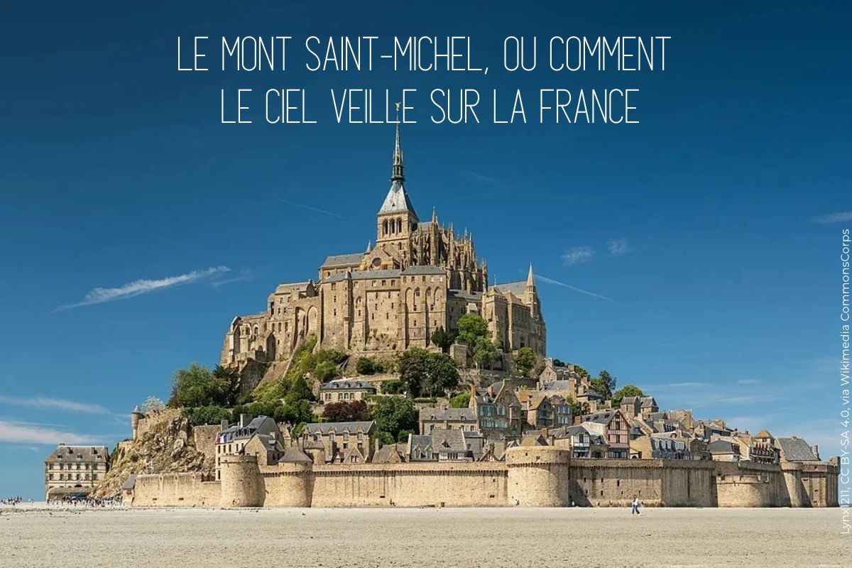  Le Mont Saint-Michel, ou comment le ciel veille sur la France