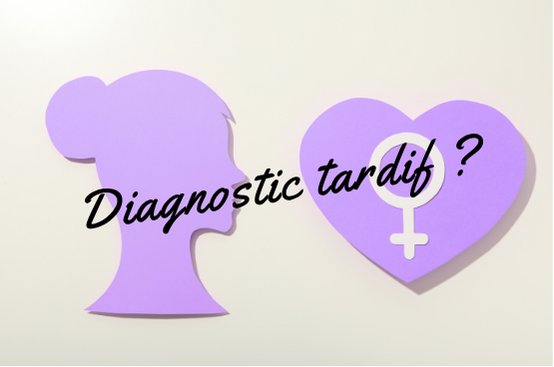Pourquoi les femmes autistes ou ayant un TDA/H reçoivent elles souvent un  diagnostic tardivement ?