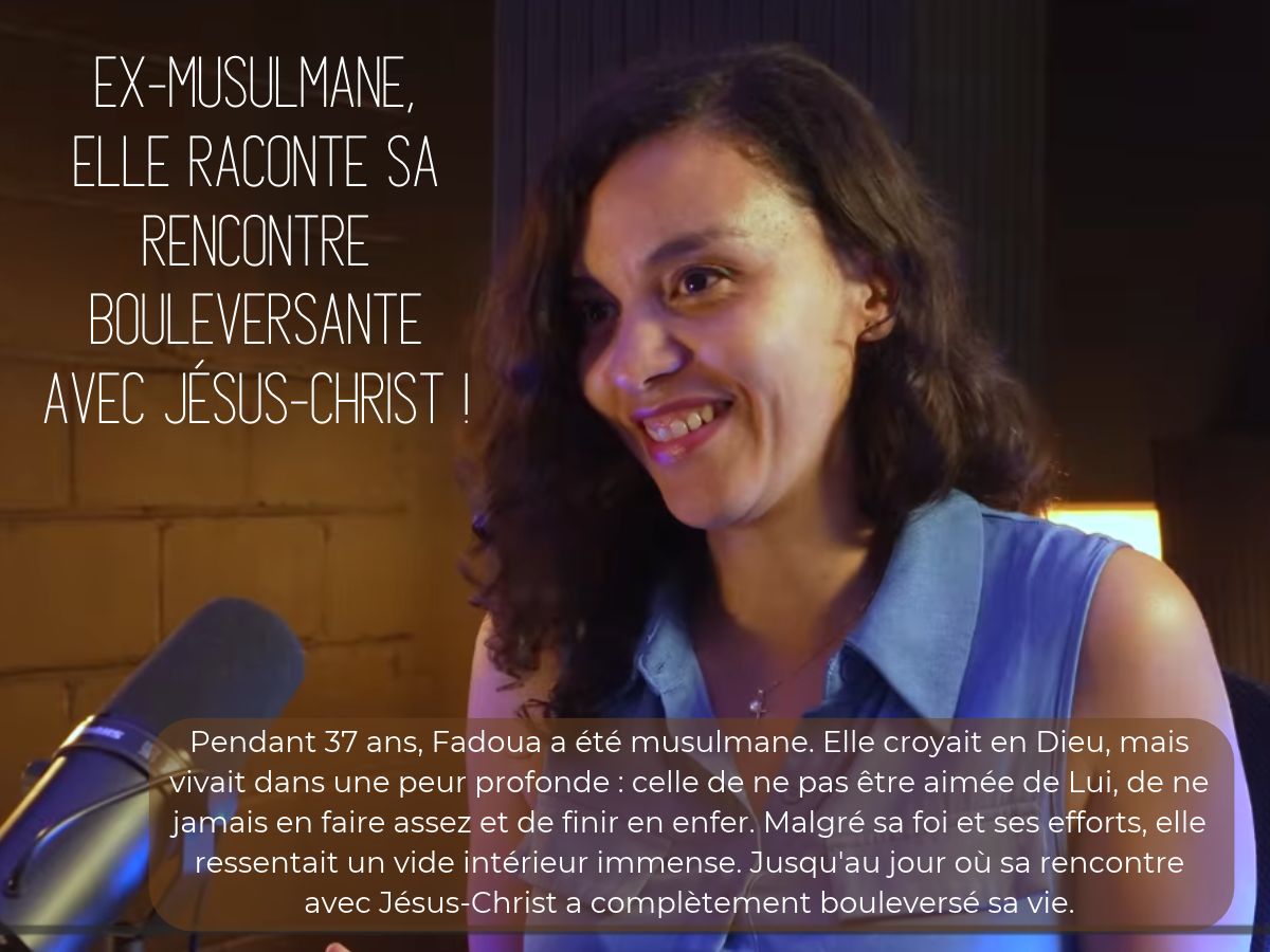 Ex-musulmane, elle raconte sa RENCONTRE bouleversante avec Jésus-Christ !