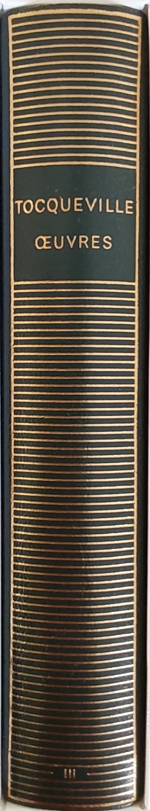 Volume 503 de Tocqueville dans la Bibliothèque de la Pléiade.