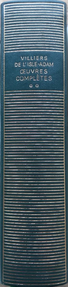 Volume 329 de Villiers de l'Isle-Adam dans la Bibliothèque de la Pléiade.