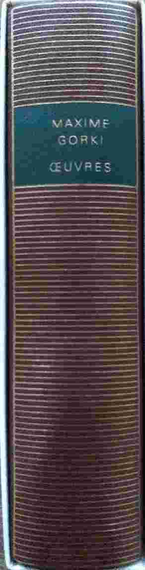 Volume 521 de Maxime Gorki dans la collection  de la Pléiade.