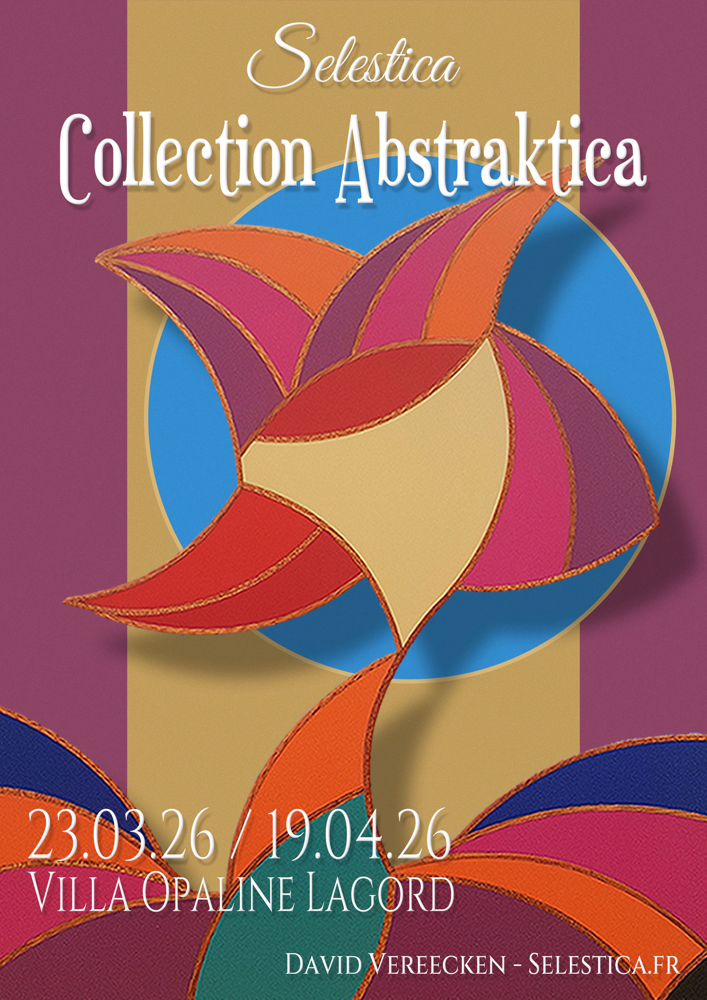 Affiche de l'exposition individuelle de l'artiste plasticien SELESTICA à la Villa Opaline (Lagord). Événement d'art contemporain et présentation de la collection Abstraktica du 23 mars au 19 avril 2026. Découvrez les œuvres d'art abstrait créées avec la technique unique du cloisonnage bois-résine en Charente-Maritime.
