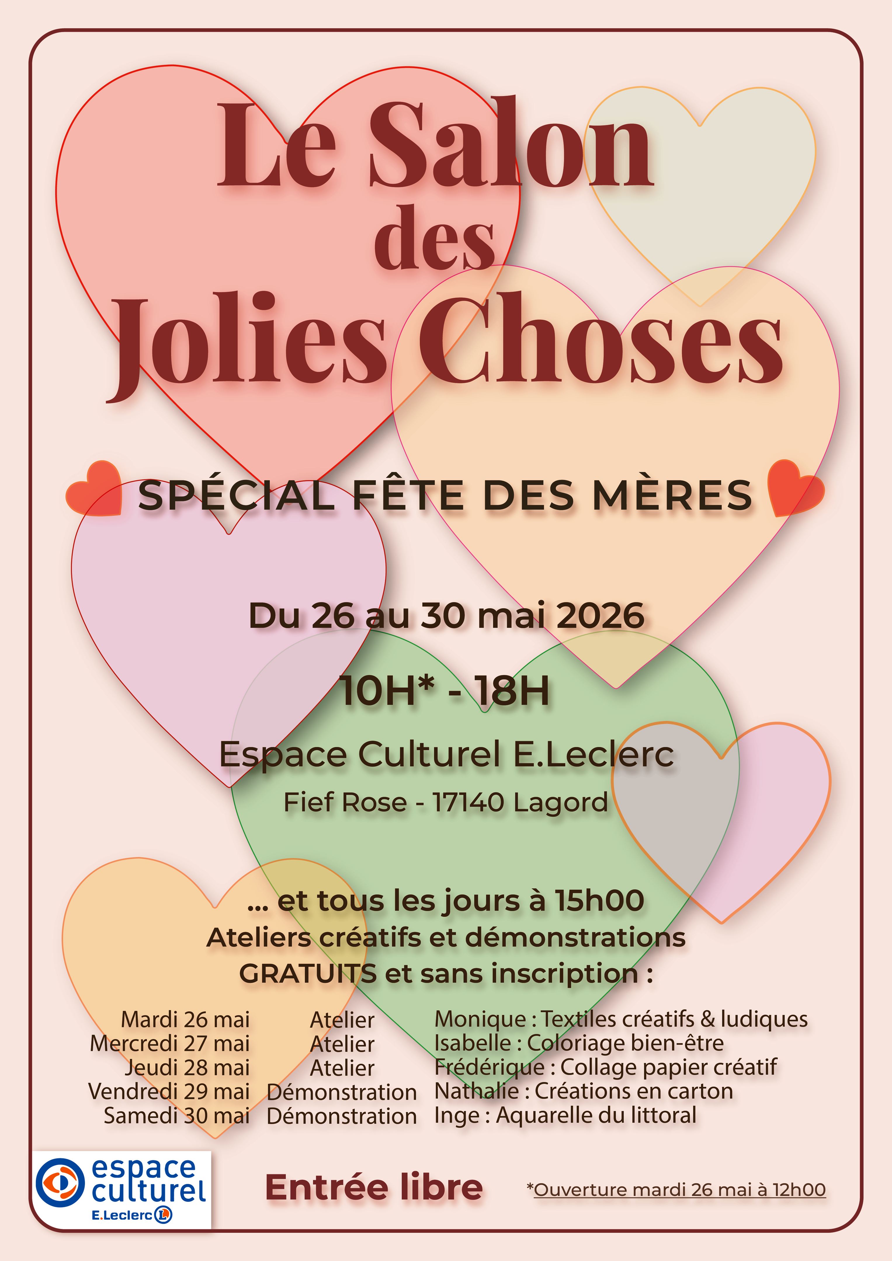 Découvrez le Salon des Jolies Choses à Lagord, un événement spécial Fête des Mères du 26 au 30 mai 2026 à l'Espace Culturel E.Leclerc. Profitez d'une entrée libre de 10h à 18h pour explorer des créations artisanales et participer à des ateliers créatifs gratuits chaque jour à 15h00. Un rendez-vous incontournable en Charente-Maritime pour dénicher des idées cadeaux uniques et s'initier à l'artisanat local.
