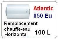 Remplacement chauffe eau atlantic 100 Litres horizontal