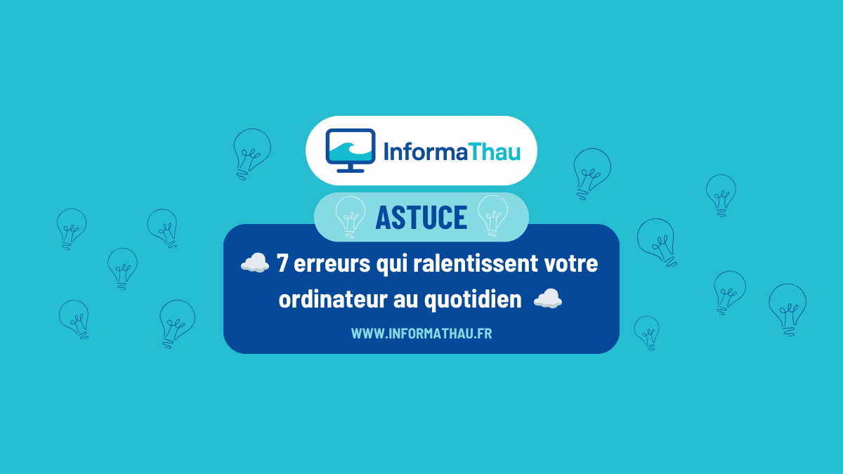 7 erreurs qui ralentissent votre ordinateur au quotidien