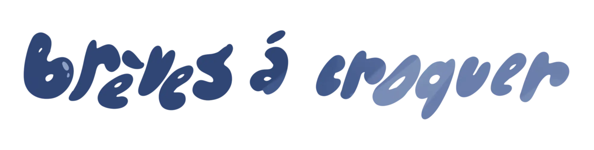 Titre "Brèves à croquer" dessiné dans une typographie ronde et dans les tons bleu.