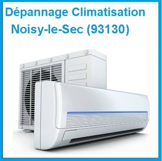 Dépannage climatisation Noisy-le-Sec