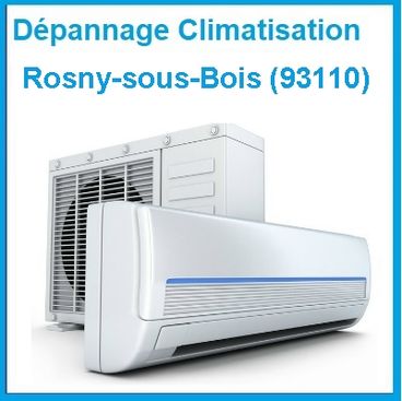 Dépannage climatisation Rosny-sous-Bois