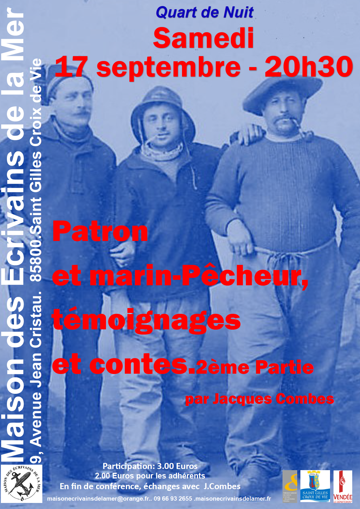 Mémoire de pêcheurs : seconde restitution de la campagne de collectage effectuée par le conteur Jacques Combe qui poursuit ses rencontres avec des anciens marins.
Attention : réservation fortement recommandée