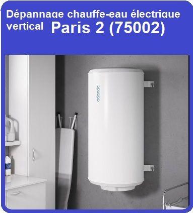 Dépannage chauffe-eau électrique vertical Paris 2