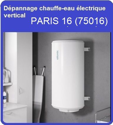 Dépannage chauffe-eau électrique vertical Paris 16