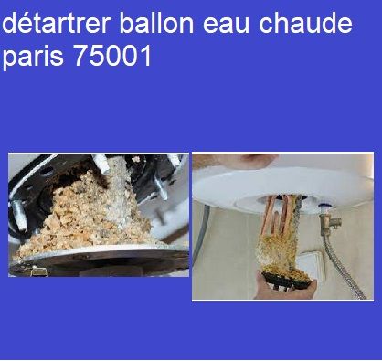Détartrer ballon eau chaude Paris 75001