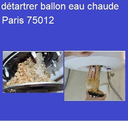 Détartrer ballon eau chaude Paris 75012