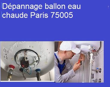 Dépannage ballon eau chaude Paris 75005