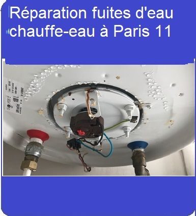 Réparation fuites d'eau chauffe-eau à Paris 11