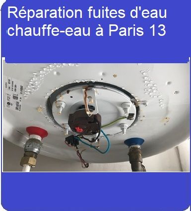 Réparation fuites d'eau chauffe-eau à Paris 13