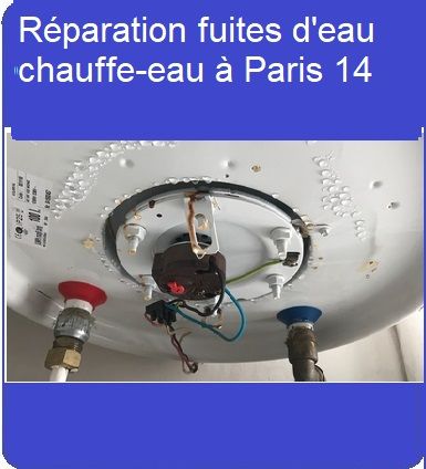 Réparation fuites d'eau chauffe-eau à Paris 14