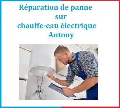 Réparation de panne sur chauffe-eau électrique Antony