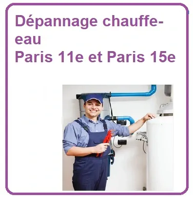 Dépannage chauffe-eau Paris 11e et 15e