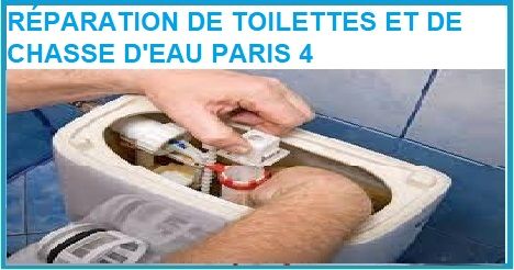 RÉPARATION DE TOILETTES ET DE CHASSE D'EAU PARIS 4