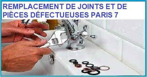 REMPLACEMENT DE JOINTS ET DE PIÈCES DÉFECTUEUSES PARIS 7