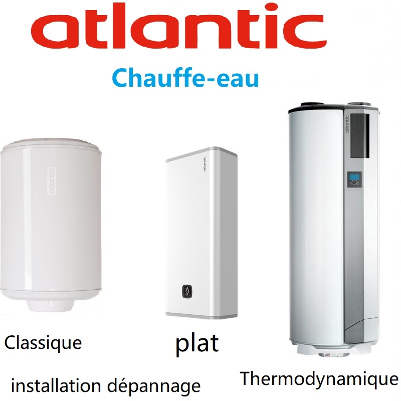 DÉPANNAGE CHAUFFE-EAU MARQUE ATLANTIC PARIS