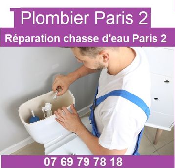 Plombier Paris 2 -réparation chasse d'eau Paris 2