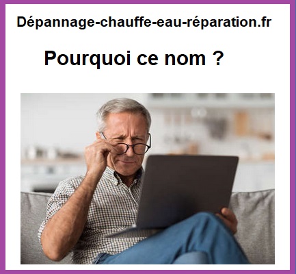 Dépannage chauffe-eau réparation : Pourquoi ce nom de domaine?