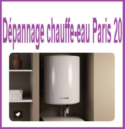 Dépannage chauffe-eau Paris 20 : les bons conseils du plombier