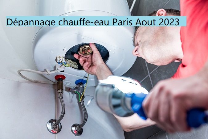 Dépannage chauffe-eau Paris Aout 2023